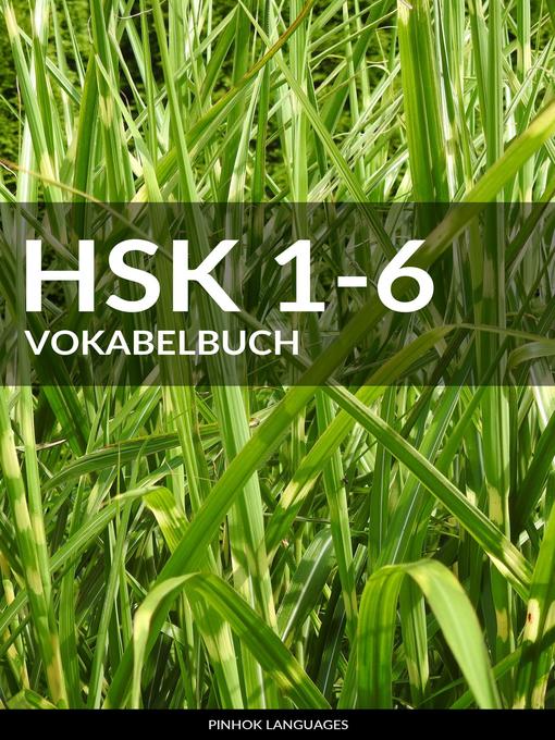 Title details for HSK 1-6 Vokabelbuch by Pinhok Languages - Available